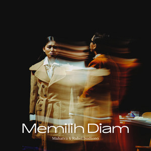 Memilih Diam by Mahatva, Rahel Budiono