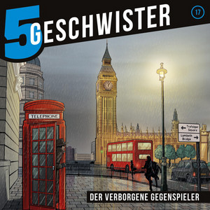 Der verborgene Gegenspieler (5 Geschwister 17) [Kinder-Hörspiel]