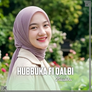 Hubbuka Fi Qalbi by Zulaikha