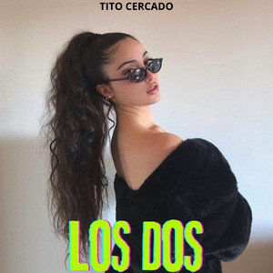 Los dos by Tito Cercado