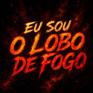 Eu Sou O Lobo De Fogo (Como Mágica) by Sadstudio