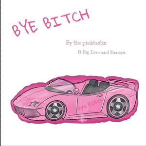 Bye Bitch
