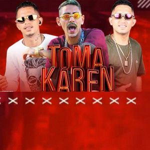 MC Mask Ta Pesado, Chefinhow & Chefe Coringa - Toma Karen
