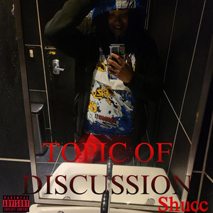 Topic of Discussion by Shucc