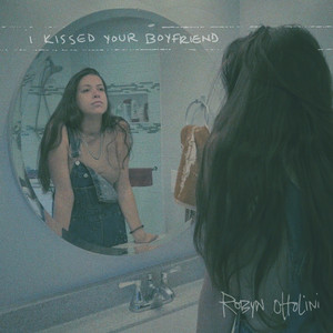 I Kissed Your Boyfriend by Robyn Ottolini