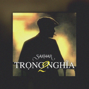 Sakhar - Trọng Nghĩa 2 (Lofi Version)