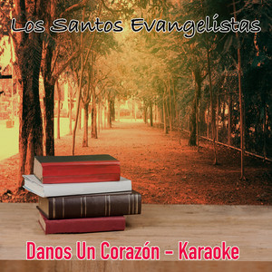 Danos Un Corazón - Karaoke