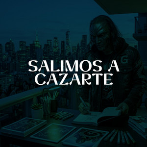 Salimos a cazarte by rrizo