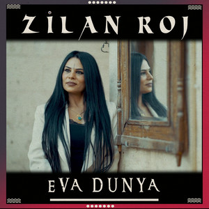 Eva Dunya by Zîlan Roj