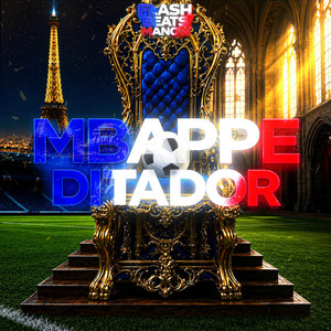 Mbappe Kylian Ditador by Flash Beats Manow