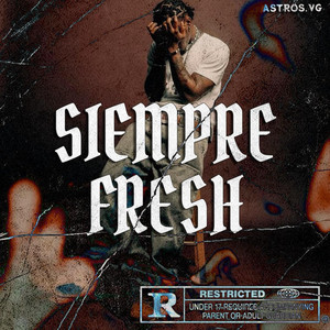 Siempre Fresh by El Astro VG