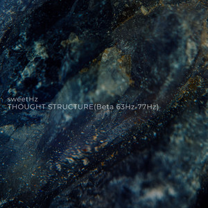 Thought Structure (Beta 63Hz-77Hz) by sweetHz
