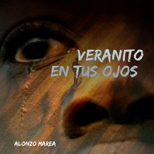 Veranito en Tus Ojos by Alonzo Marea