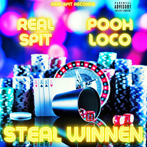 Steal Winnen by Pooh Loco, Real Spit