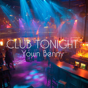 Club Tonight - Instrumental Version by Yown Benny
