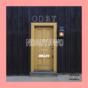 Ndauyawo - Remix by Od3y, Hillzy