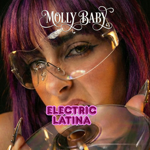 Electric Latina by MOLLY BABY