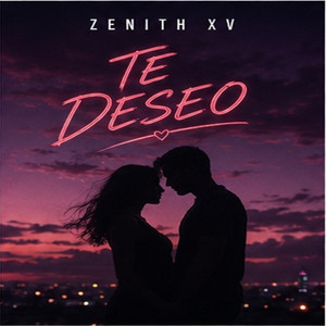 Te deseo by ZENITH XV