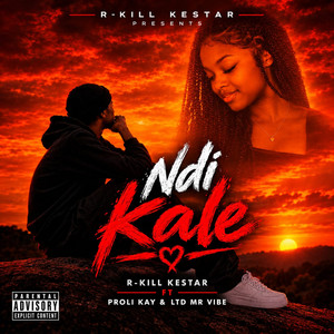 Ndi Kale by R-kill KeStar, Proli kay