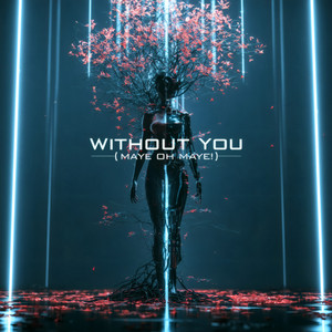 CRINX Without You (Maye Oh Maye!) cover art