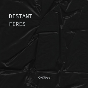 Distant Fires by Old3bee