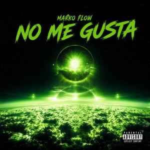 No me gusta by Marko Flow