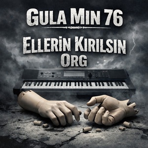 Gula Mın 76 - Ellerin Kırılsın Org