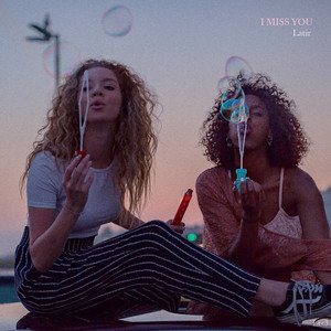 I Miss You by Latir