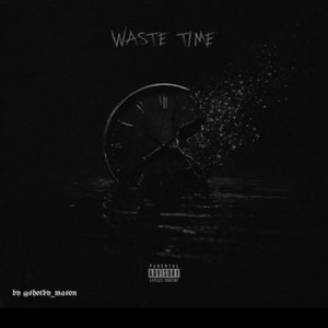 Waste Time by Yung6loom, Punki
