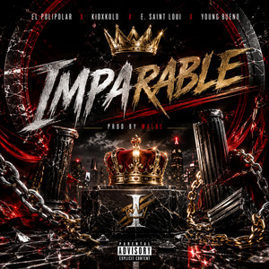IMPARABLE by EL POLIPOLAR, Kidxkold, E Saint Loui, Young Bueno