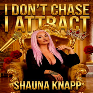 I Don't Chase - Radio by Shauna Knapp