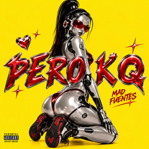 Pero K Q by Mad Fuentes