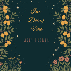 I'm Doing Fine by Abby Posner