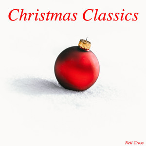 NEIL CROSS - We Wish You a Merry Christmas