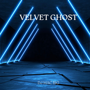 Velvet Ghost by Dj Mac Big