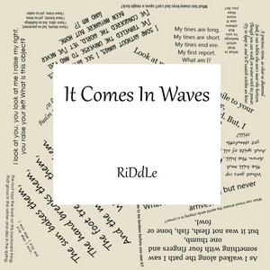 It Comes In Waves by RiDdLe