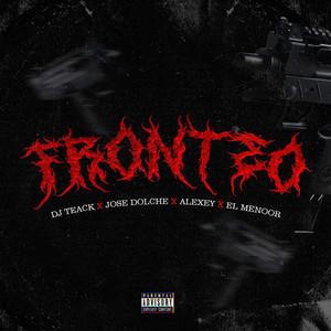 Dj Teack, Jose Dolche, Alexey & El Menoor - Fronteo