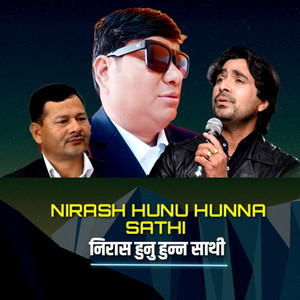 NIRASH HUNU HUNNA SATHI