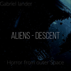 Gabriel Lander - Aliens (Descent) Original Alien Soundtrack)