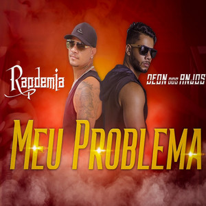 Meu Problema by Rapdemia, Deon dos Anjos