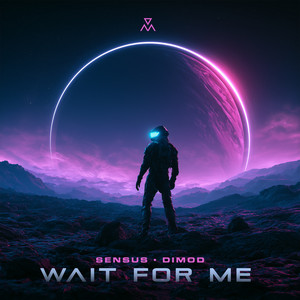Wait For Me by Sensus, DIMOD