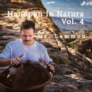 Handpan in Natura Vol. 4 "Mt. Lemmon"