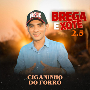 Ciganinho Do Forró - 200 Anos Esperando Ela Chegar