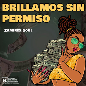 BRILLAMOS SIN PERMISO by ZAMIREX SOUL