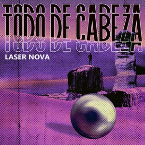 Todo de Cabeza by Laser Nova