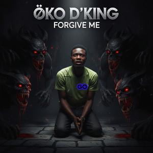 Forgive Me by ØKØ D'KING