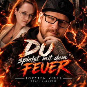 Du spielst mit dem Feuer by Torsten Vibes, J-Queen