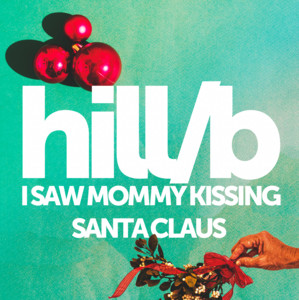 i saw mommy kissing santa claus