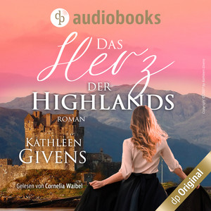 Das Herz der Highlands [Clans der Highlands, Band 2 (Ungekürzt)]