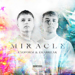 Miracle by Exoform, ERABREAK